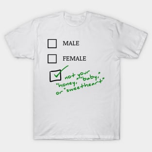 Male or Female? Not your "honey!" T-Shirt